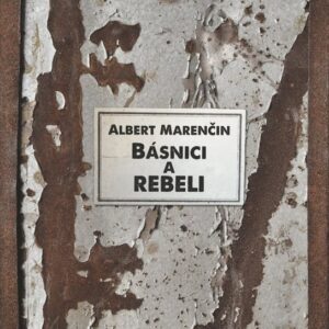 Básnici a rebeli (Albert Marenčin)