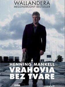 Vrahovia bez tváre (brož.) (Henning Mankell)