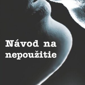 Návod na nepoužitie (Monika Palušová)