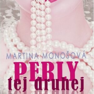 Perly tej druhej (Martina Monošová)