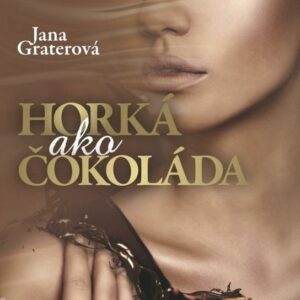 Horká ako čokoláda (Jana Graterová)