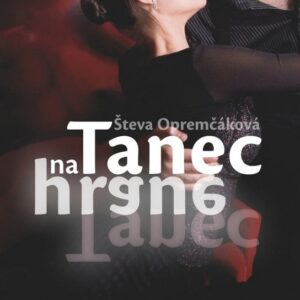 Tanec na hrane (Števa Opremčáková)