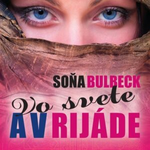 Vo svete a v Rijáde (Soňa Bulbeck)