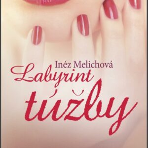 Labyrint túžby (Inéz Melichová)