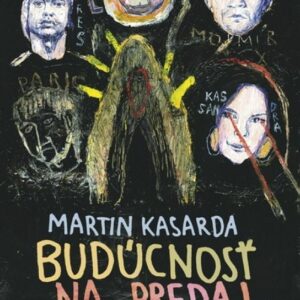 Budúcnosť na predaj (Martin Kasarda)