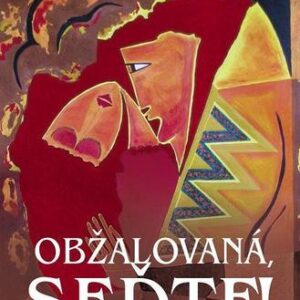Obžalovaná, seďte! (Dana Hlavatá)