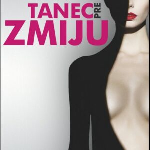 Tanec pre zmiju (Angie Oravcová)