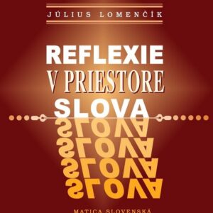 Reflexie v priestore slova (Július Lomenčík)