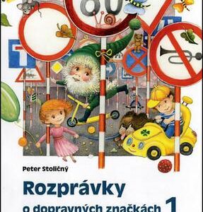 Rozprávky o dopravných značkách 1 (Peter Stoličný)