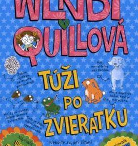 Wendy Quillová túži po zvieratku (Wendy Meddour)