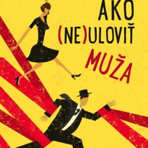 Ako (ne)uloviť muža (Melissa Pimentalová)