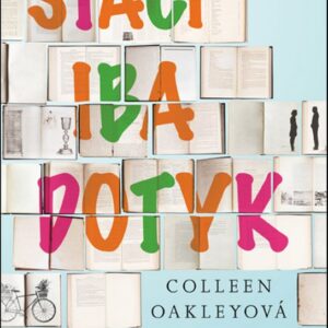 Stačí iba dotyk (Colleen Oakleyová)
