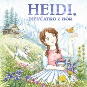 Heidi, dievčatko z hôr (Johanna Spyri)
