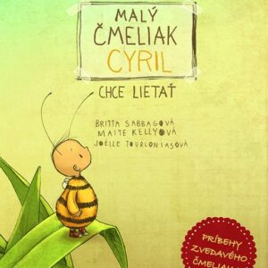 Malý čmeliak Cyril chce lietať (Britta Sabbag)