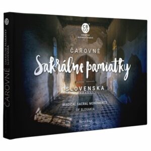 Čarovné sakrálne pamiatky Slovenska (Martin Kmeť)