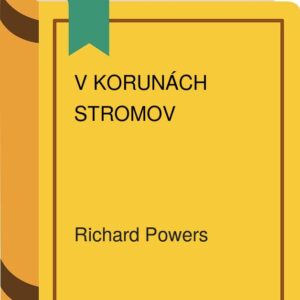 V korunách stromov (Richard Powers)