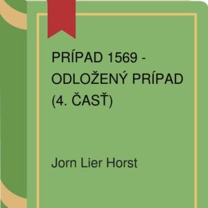 Prípad 1569 - Odložený prípad (4. časť) (Jorn Lier Horst)
