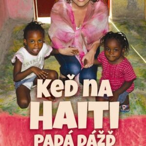 Keď na Haiti padá dážď (Veronika Savarijová)