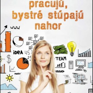 Usilovné ženy pracujú, bystré stúpajú nahor (Barbara Schneiderová)