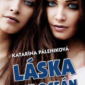 Láska cez oceán (Katarína Páleniková)