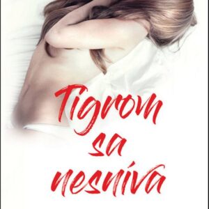 Tigrom sa nesníva (Jana Sarnová)