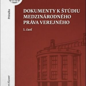 Dokumenty k štúdiu medzinárodného práva verejného - 1. časť (Daniel Bednár)