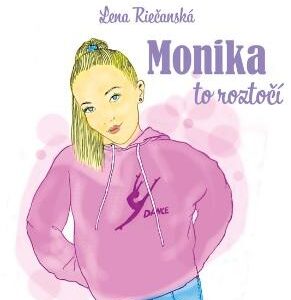 Monika to roztočí (Lena Riečanská)