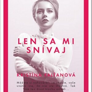 Len sa mi snívaj (Kristína Falťanová)