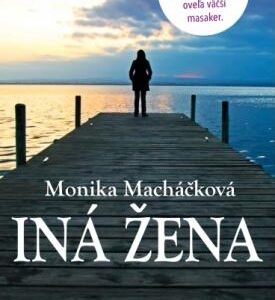 Iná žena (Monika Macháčková)