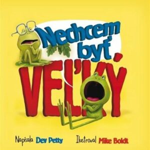 Nechcem byť veľký (Dev Petty)