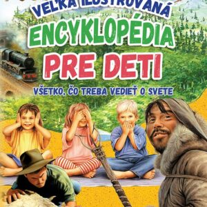 Veľká ilustrovaná encyklopédia pre deti