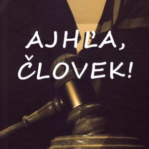 Ajhľa, človek! (František Juriga)