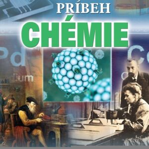 Príbeh chémie - Od periodickej tabuľky prvkov až po nanotechnológie (Anne Rooney)