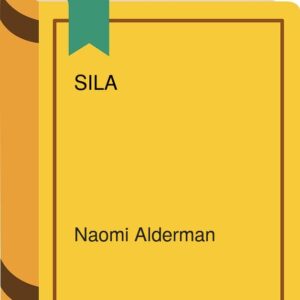 Sila (Naomi Alderman)