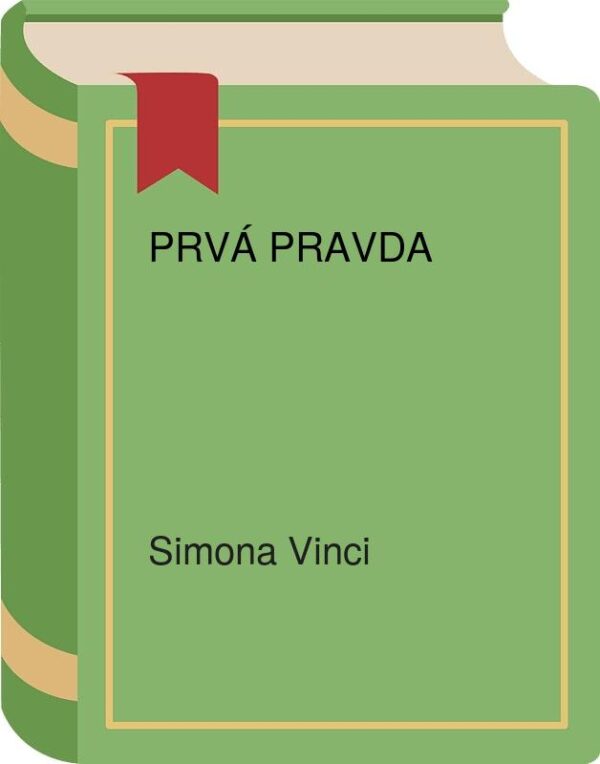 Prvá pravda (Simona Vinci)