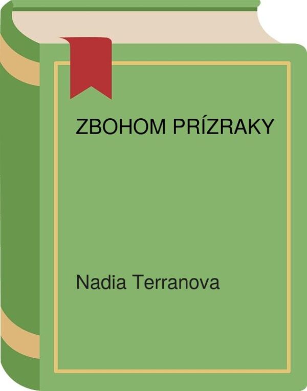 Zbohom prízraky (Nadia Terranova)