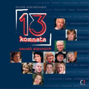 13. komnata - Druhé pokračování osudů slavných (Saturková, Jitka ) (česky)