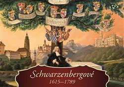Schwarzenbergové 1615-1789 (Ludmila Ourodová-Hronková) (česky)