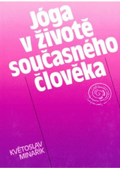 Jóga v životě současného člověka (Minařík, Květoslav) (česky)