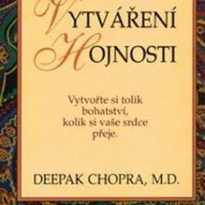 Vytváření hojnosti (Deepak Chopra) (česky)