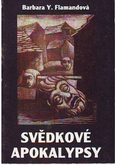 Svědkové apokalypsy (Barbara Y. Flamand) (česky)