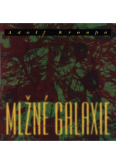 Mlžné galaxie (Kroupa, Adolf) (česky)