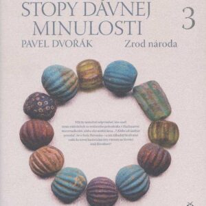 Stopy dávnej minulosti 3. (Pavel Dvořák)