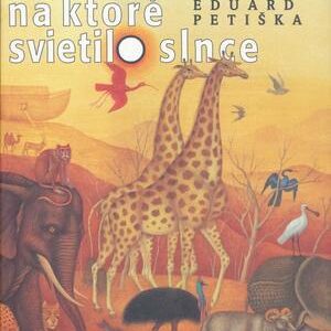 Príbehy, na ktoré svietilo slnce (Eduard Petiška)