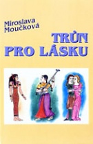 Trůn pro lásku (Miroslava Moučková) (česky)