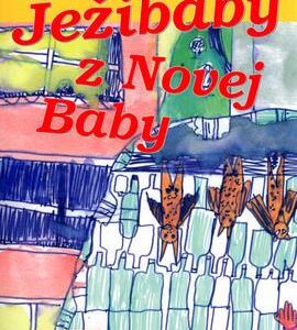 Ježibaby z Novej baby (Jana Juráňová)