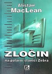 Zločin na polární stanici Zebra (MacLean Alistair) (česky)