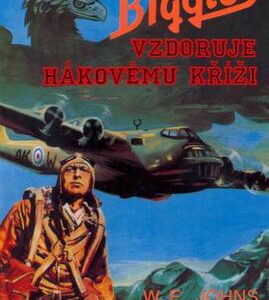 Biggles vzdoruje hákovému kříži (William Earl Johns) (česky)