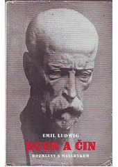 Duch a čin (Emil Ludwig) (česky)