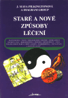 Staré a nové způsoby léčení (Pilkingtonová, J. Maya) (česky)